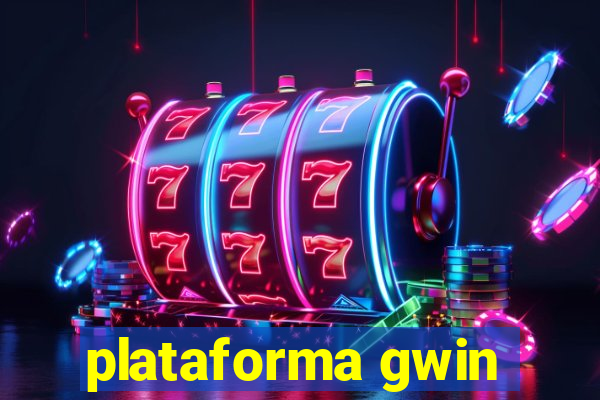 plataforma gwin